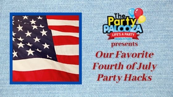 4 of Our Favorite Fourth of July Party Hacks
