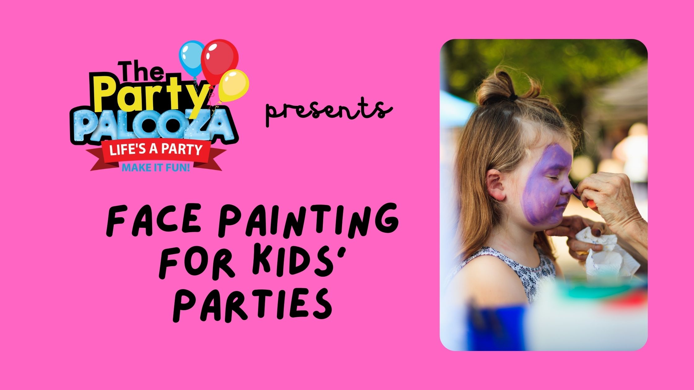 Face Painting for Kids' Parties: The Basic Guidelines - The Party